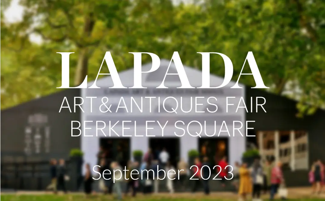 The LAPADA Art Antiques Fair Berkeley Square September 2023 Ronati